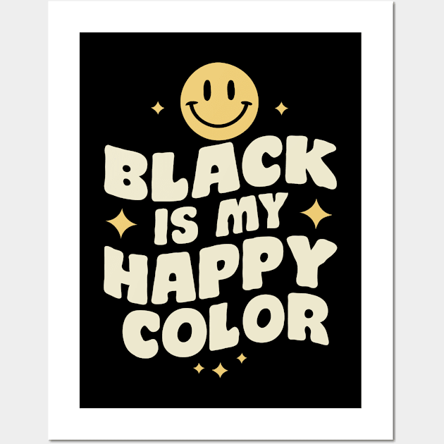 Black Is My Happy Color, Black Color Lover Wall Art by Chrislkf